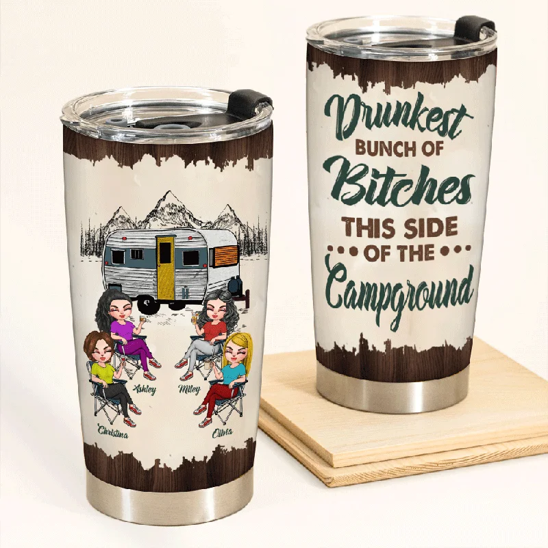 Camping Custom Tumbler Drunkest Bunch Of Bitches Personalized Gift