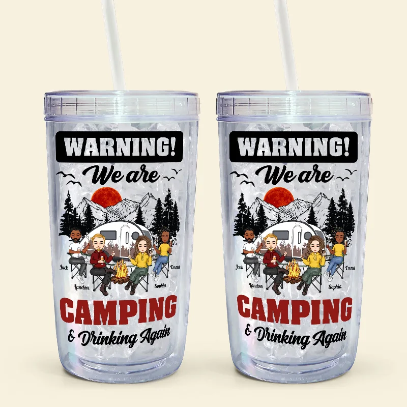 We Are Camping & Drinking Again! - Personalized Acrylic Tumbler With Straw